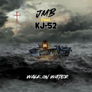 อัลบัม Walk On Water (feat. KJ-52) ศิลปิน Jmb Music