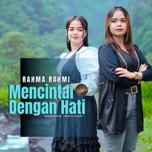 Rahma Rahmi的专辑Mencintai Dengan Hati