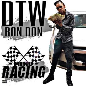 Mind Racing (Explicit) dari DTW Ron Don
