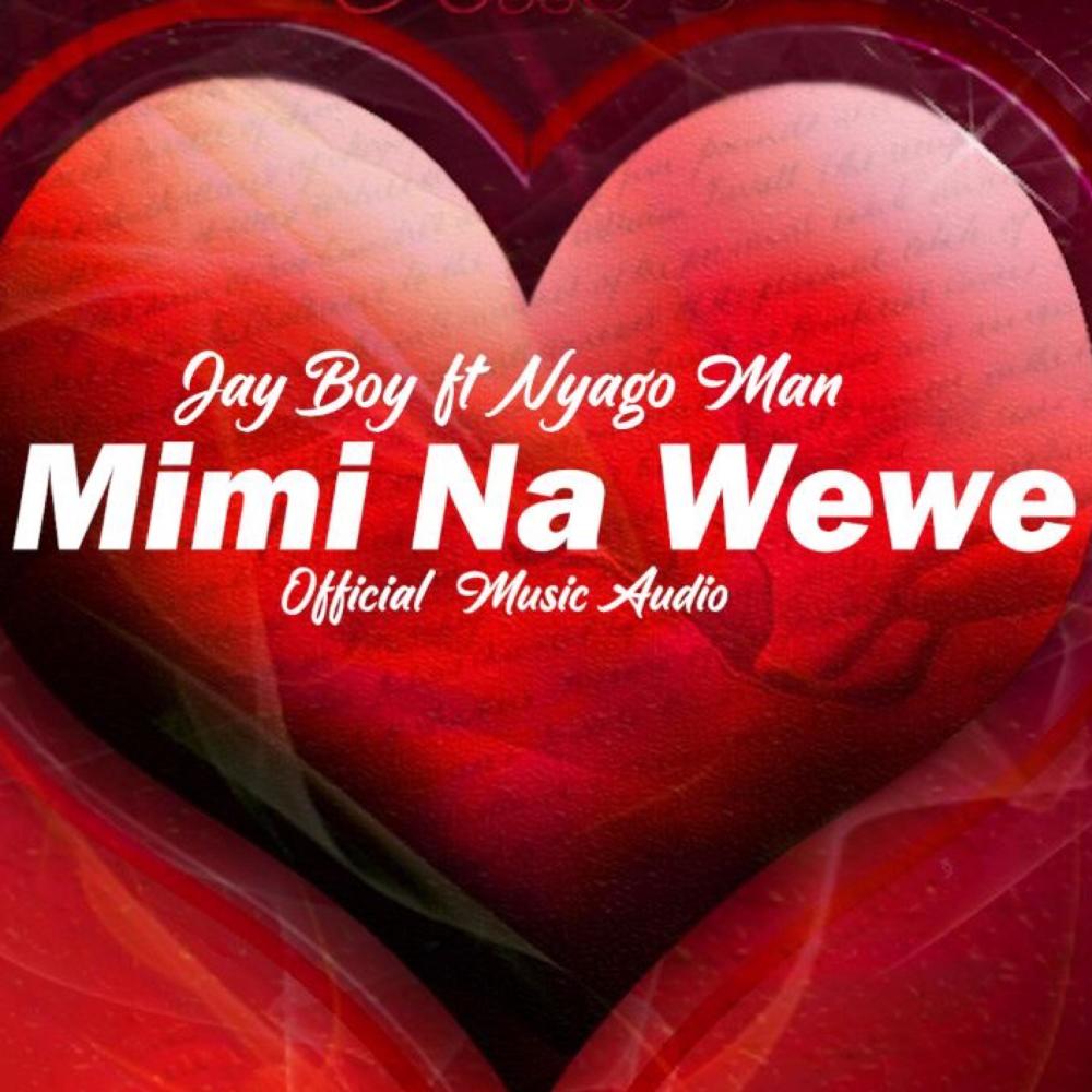 MIMI NA WEWE (feat. Nyago Man)