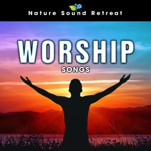 Nature Sound Retreat的專輯Worship Songs