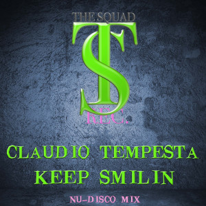 收聽Claudio Tempesta的KEEP SMILIN (Nu-Disco Mix)歌詞歌曲