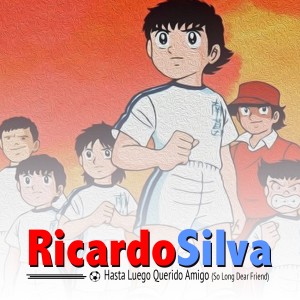 ดาวน์โหลดและฟังเพลง Hasta Luego Querido Amigo (So Long Dear Friend) พร้อมเนื้อเพลงจาก Ricardo Silva