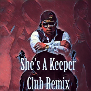 Album She's a Keeper Club (Remix) from 