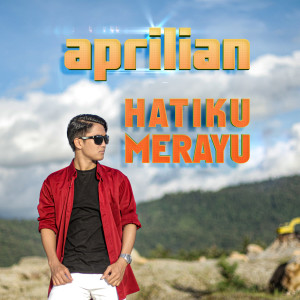 Listen to Hatiku Merayu song with lyrics from Aprilian
