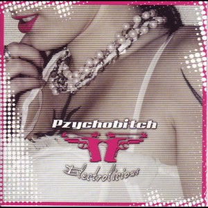 อัลบัม Electrolicious (Explicit) ศิลปิน Pzychobitch