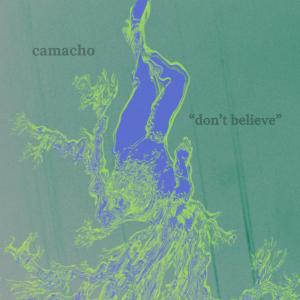 收聽Camacho的Don't Believe歌詞歌曲