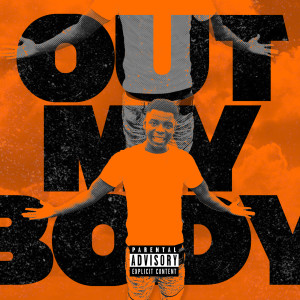 Out My Body (Explicit)