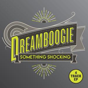 Dreamboogie的專輯Something Shocking