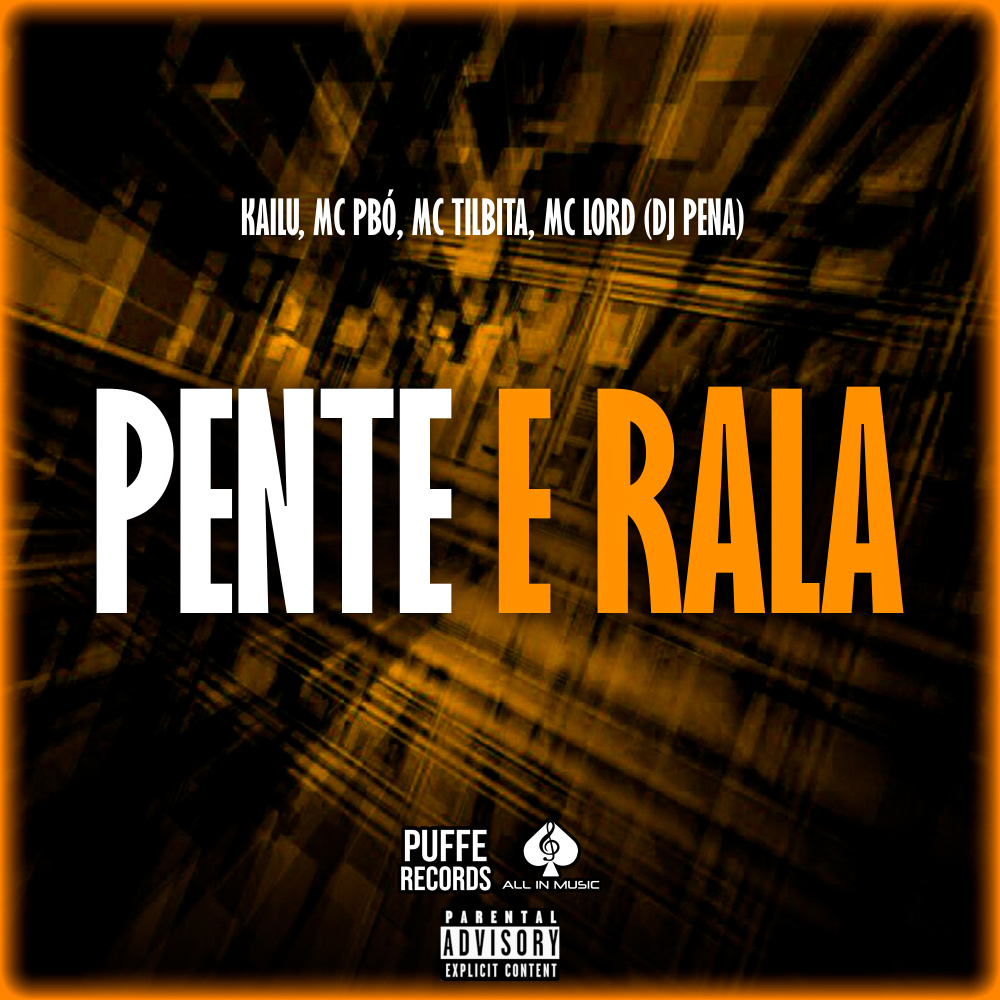 Pente e Rala (Explicit)