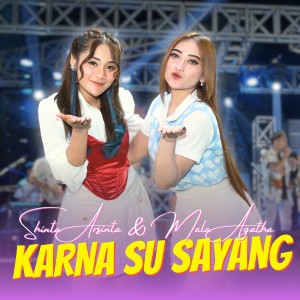 Listen to Karna Su Sayang song with lyrics from Shinta Arsinta