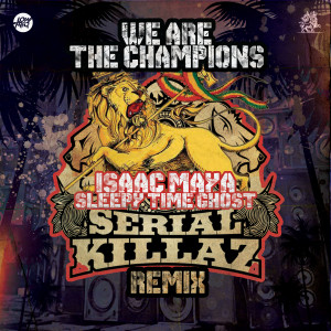 Sleepy Time Ghost的專輯We Are The Champions (Serial Killaz Remix)