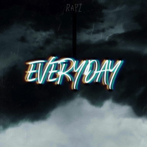 收聽Rapz的Everyday歌詞歌曲