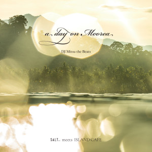 a day on Moorea dari DJ MITSU THE BEATS