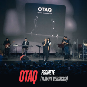 Listen to Otaq (11 Mart Versiyası) song with lyrics from Promete