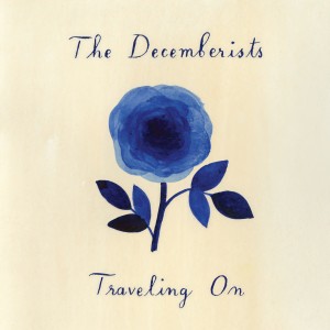 ดาวน์โหลดและฟังเพลง Traveling On พร้อมเนื้อเพลงจาก The Decemberists