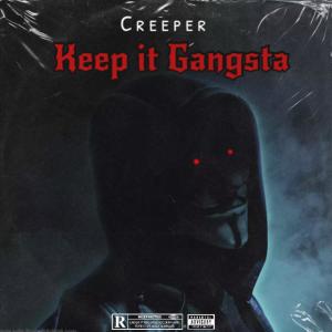 Creeper的專輯Keep it Gangsta (Explicit)