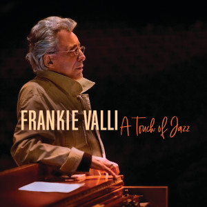 อัลบัม A Touch Of Jazz ศิลปิน Frankie Valli