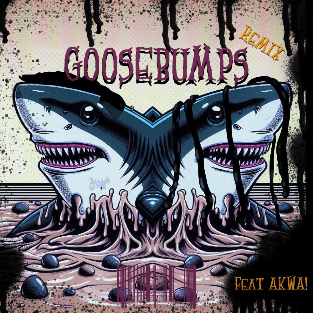 Goosebumps (feat. AKWA! & AKWA!) (Remix|Explicit)