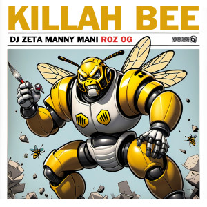 收听Dj Zeta的Killah Bee (Explicit)歌词歌曲