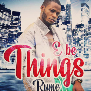Ryme的专辑E Be Things (Explicit)