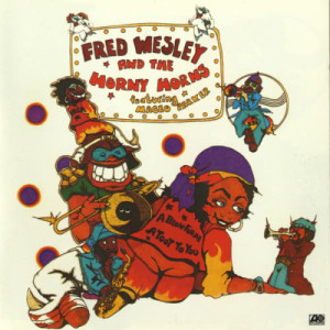 ดาวน์โหลดและฟังเพลง When in Doubt: Vamp (feat. Maceo Parker) (LP Version) พร้อมเนื้อเพลงจาก Fred Wesley