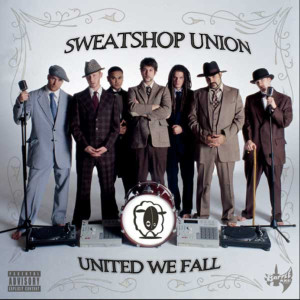 Sweatshop Union的專輯United We Fall (Explicit)