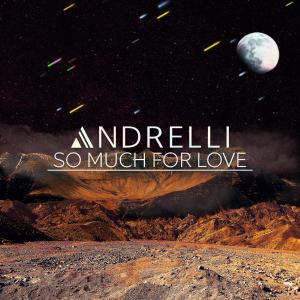 Andrelli的專輯So Much for Love
