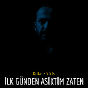 Album İlk Günden Aşıktım Zaten from Kaptan Records