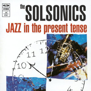 收聽Solsonics的Jazz In The Present Tense歌詞歌曲