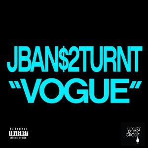 Jban$2Turnt的專輯Vogue (Explicit)