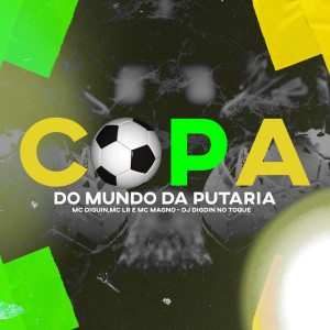 收聽MC Magno的Copa do Mundo da Putaria歌詞歌曲
