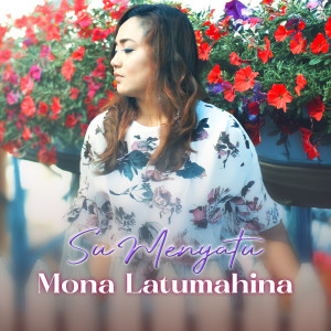 Mona Latumahina的专辑SU MENYATU