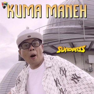 Listen to Kuma Maneh song with lyrics from Sundanis