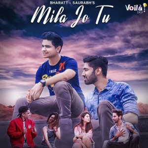 Listen to Mila Jo Tu song with lyrics from Bharatt - Saurabh