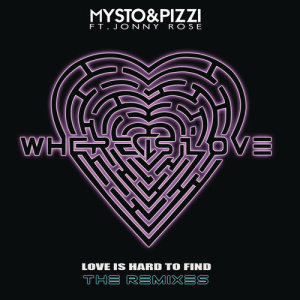 ดาวน์โหลดและฟังเพลง Where Is Love (Love Is Hard to Find) (Matthew Sterling Remix) พร้อมเนื้อเพลงจาก Mysto & Pizzi