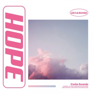 ดาวน์โหลดและฟังเพลง Hope พร้อมเนื้อเพลงจาก UZA&SHANE
