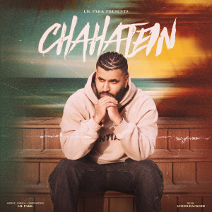 Listen to Chahatein song with lyrics from Lil Pakk