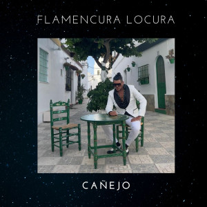 Cañejo的專輯Flamencura Locura