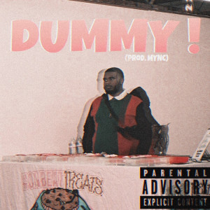 收听Chazz的Dummy! (Explicit)歌词歌曲