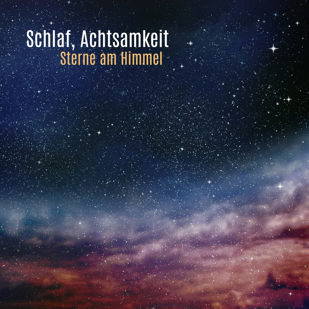 Schlaf, Achtsamkeit, Sterne am Himmel