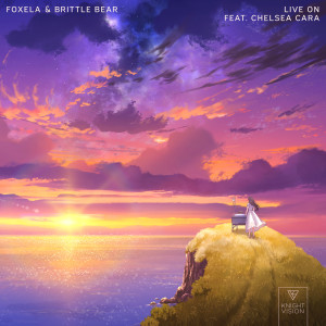 收聽Foxela的Live On (feat. Chelsea Cara)歌詞歌曲