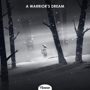 Listen to A Warrior's Dream song with lyrics from Tenno