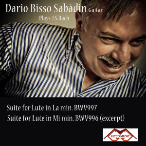 Dario Bisso Sabadin的專輯Dario Bisso Sabàdin-Guitar-Suite for Lute- J. S. Bach