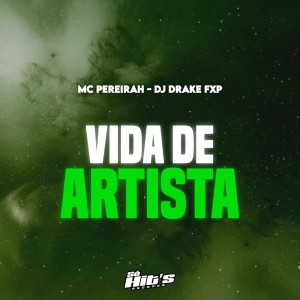 Dj DRAKE FXP的專輯Vida de Artista (Explicit)