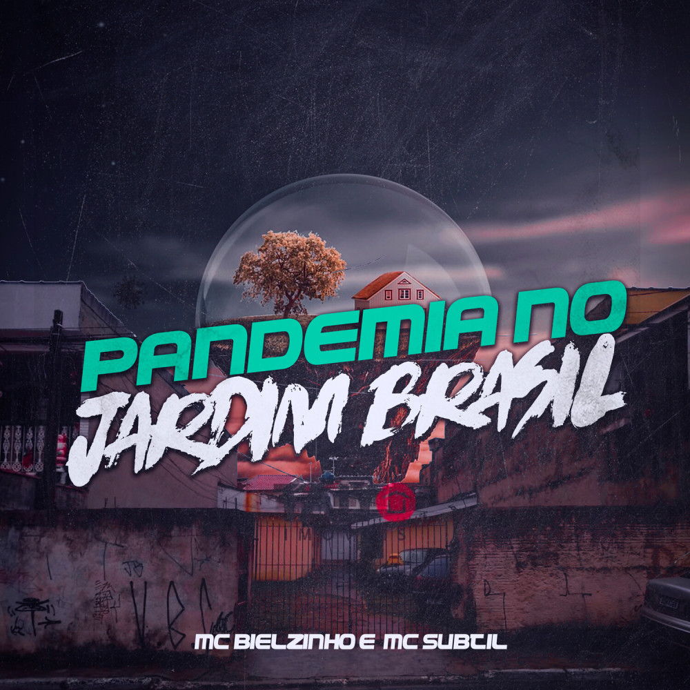 Pandemia no Jardim Brasil (Explicit)