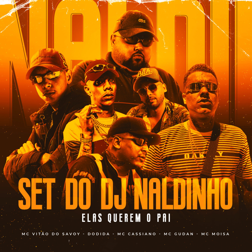 SET DO DJ NALDINHO - Elas Querem o Pai (Explicit)