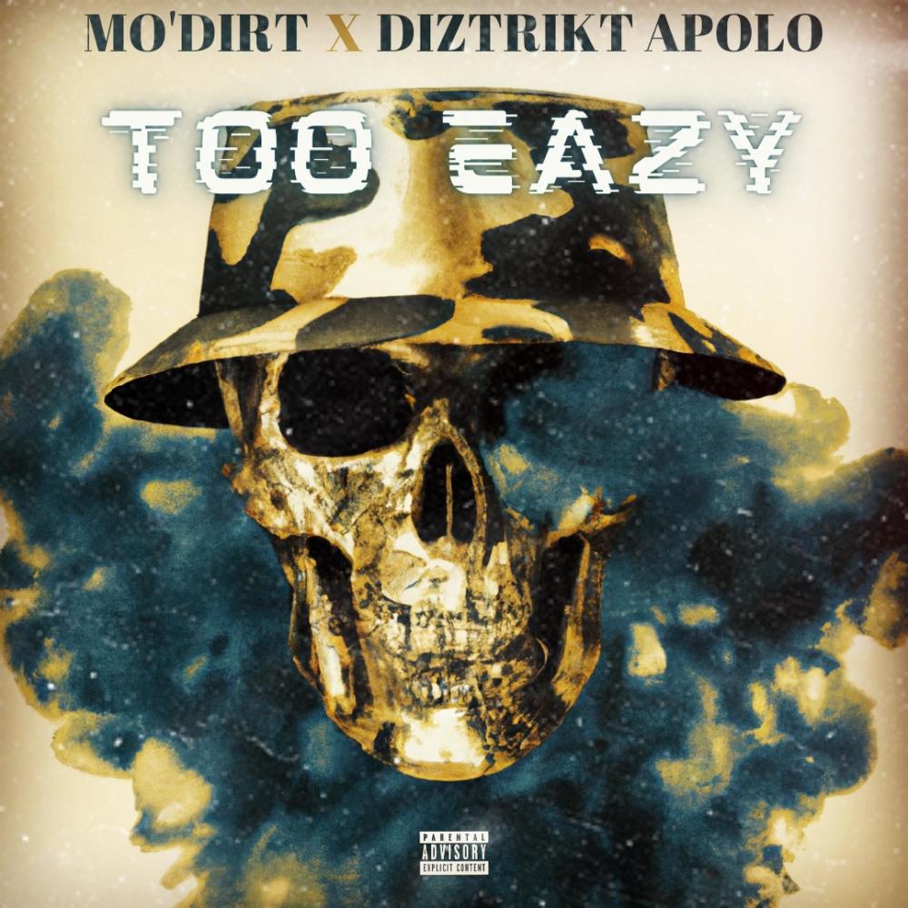 Too Eazy (feat. Diztrikt Apolo) (Explicit)