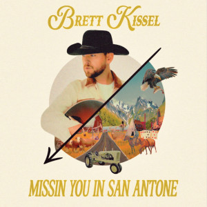 Album Missin' You in San Antone from Brett Kissel