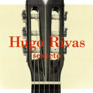 Hugo Rivas Sexteto的專輯Nostalgias